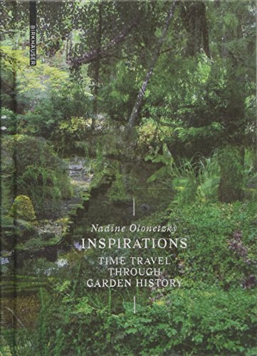 Inspirations: A Time Travel through Garden History von Birkhauser